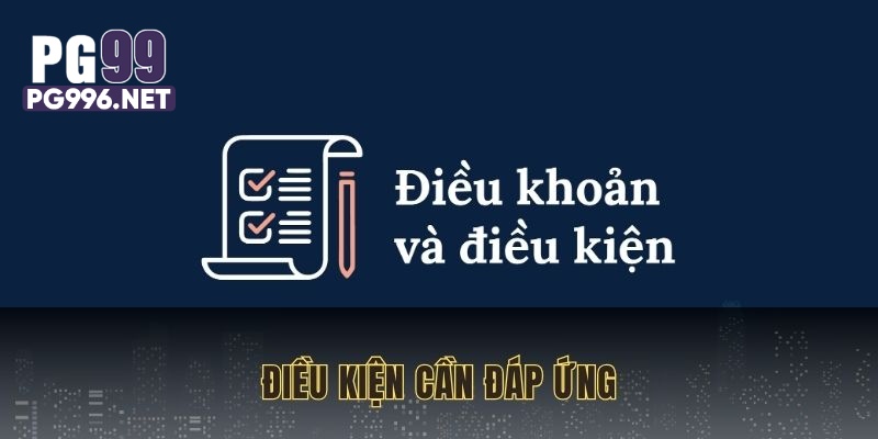 Những điều kiện cần có trước khi tham gia